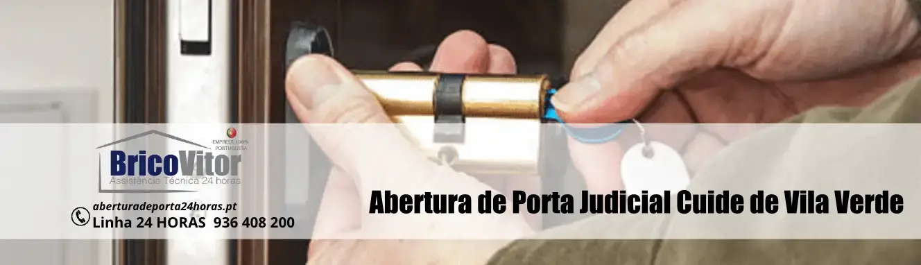 Abertura de Porta Judicial Cuide de Vila Verde