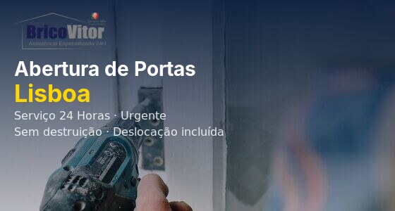 Abertura de Portas Lisboa – BricoVitor Chaveiro Urgente 24h